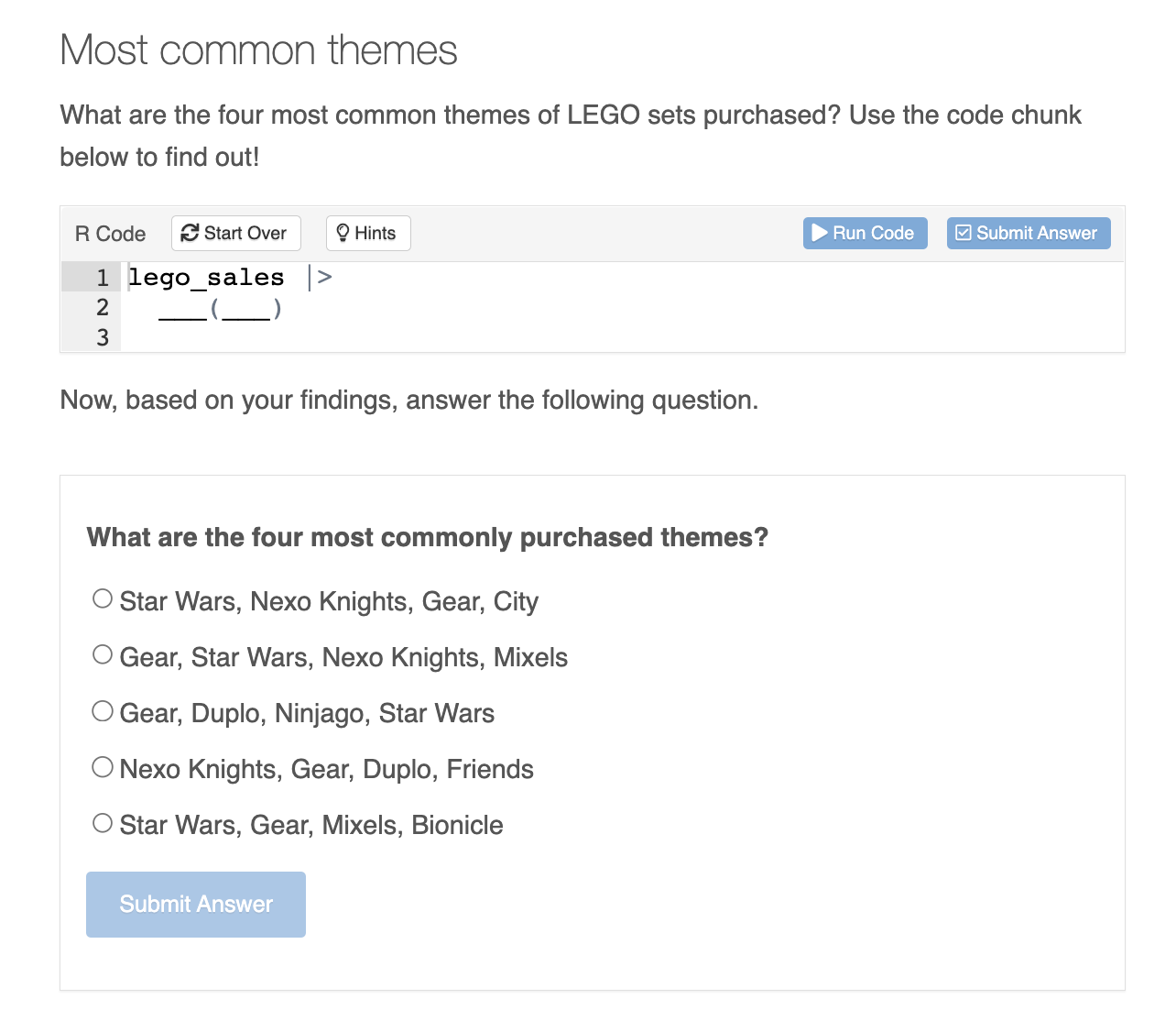 The image is a screenshot of a computer application, with the exercise title "Most common names" at the top. The text below prompts the user to use the subsequent code chunk to find the three most common first names of LEGO purchasers. The code chunk contains buttons to start over, obtain a hint, run the code, and check it against the solution. The code written is lego_sales, pipe operator, new line, and blanks to prompt the user to fill in a function call. Below the code chunk is a radio button question with 5 options.